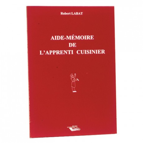 Aide mémoire de l'apprenti cuisinier