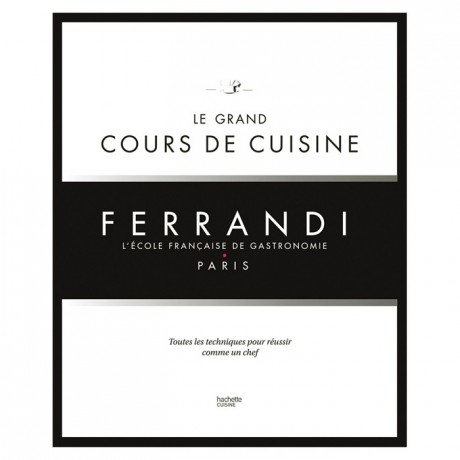 Le grand cours de cuisine de l'école Ferrandi